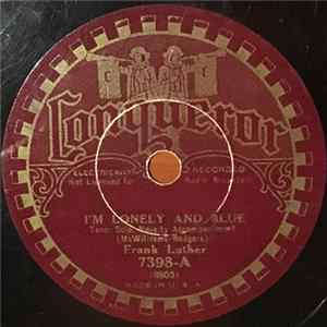 Frank Luther / Carson J. Robison And Frank Luther - I'm Lonely And Blue / Left My Gal In The Mountains FLAC