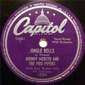 Johnny Mercer And The Pied Pipers With Paul Weston And His Orchestra - Jingle Bells FLAC