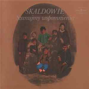 Skaldowie - Szanujmy Wspomnienia FLAC