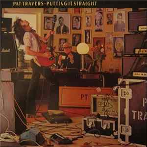 Pat Travers - Putting It Straight FLAC