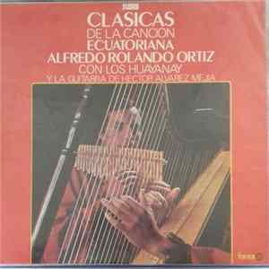 Alfredo Rolando Ortiz - Clasicas De La Cancion Ecuatoriana FLAC