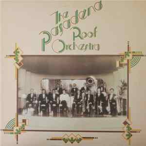 The Pasadena Roof Orchestra - The Pasadena Roof Orchestra FLAC