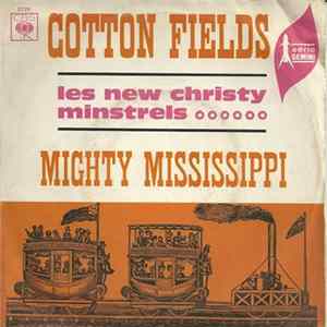 Les New Christy Minstrels - Cotton Fields / Mighty Mississippi FLAC