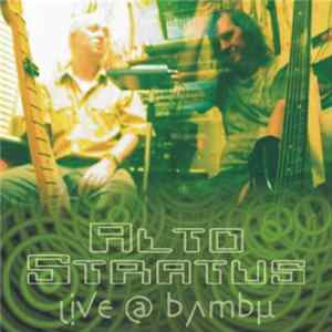Alto Stratus - Live @ Bambu FLAC