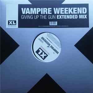 Vampire Weekend - Giving Up The Gun (Extended Mix) FLAC