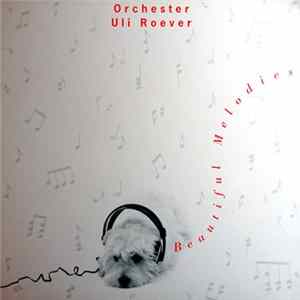 Orchester Uli Roever - Beautiful Melodies FLAC