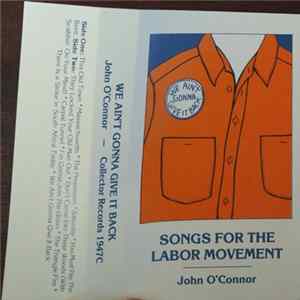 John O'Connor - Songs For The Labor Movement FLAC