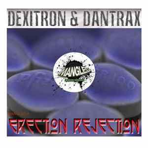 DeXiTroN & DanTraX - Erection Rejection FLAC