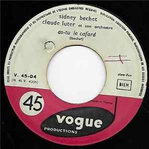 Sidney Bechet, Claude Luter Et Son Orchestre - As-Tu Le Cafard FLAC