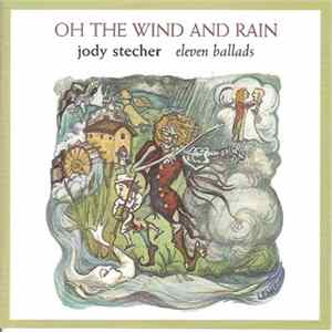 Jody Stecher - Oh The Wind And Rain FLAC