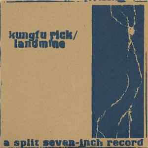 Kungfu Rick / Landmine - A Split Seven-Inch Record FLAC