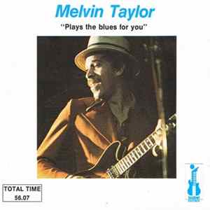 Melvin Taylor - Plays The Blues For You FLAC