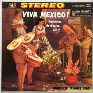 Miguel Dias And His Mariachis - Viva Mexico ! Rancheros De Mexico, Vol.2 FLAC