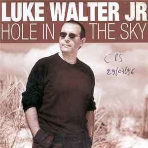 Luke Walter Jr - Hole In The Sky FLAC
