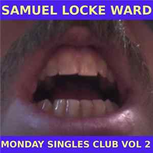 Samuel Locke Ward - Monday Singles Club Vol.2 FLAC