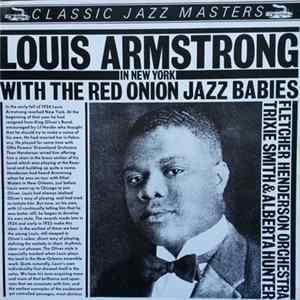 Louis Armstrong - Louis Armstrong In New York With The Red Onion Jazz Babies FLAC