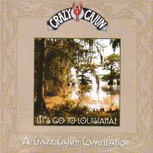 Various - Let's Go To Louisiana! - A Crazy Cajun Compilation FLAC