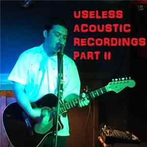 Boris Jackhammer - Useless Acoustic Recordings Part II FLAC