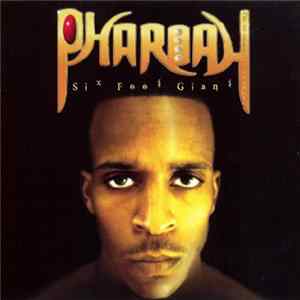 Pharoah - Six Foot Giant FLAC