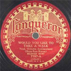 Mildred Hunt - Would You Like To Take A Walk / Please Don't Talk About Me When I'm Gone FLAC