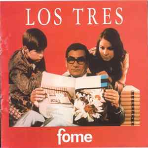 Los Tres - Fome FLAC