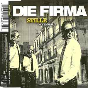 Die Firma - Stille / Sonnenbrille FLAC