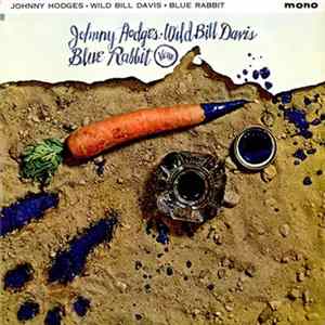 Johnny Hodges - Wild Bill Davis - Blue Rabbit FLAC