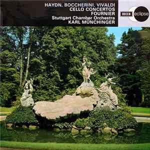 Haydn, Boccherini, Vivaldi - Fournier, Stuttgart Chamber Orchestra, Karl Münchinger - Cello Concertos FLAC