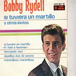Bobby Rydell - Si Tuviera Un Martillo Y Otros Exitos FLAC