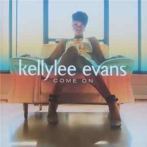 Kellylee Evans - Come On FLAC