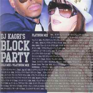 DJ Kaori - DJ Kaori's Block Party Gold Mix/Platinum Mix FLAC