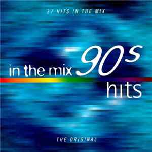 Various - In The Mix 90s Hits FLAC