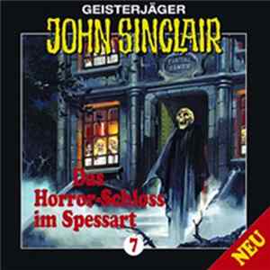 Jason Dark - Geisterjäger John Sinclair - 7: Das Horror-Schloss Im Spessart FLAC
