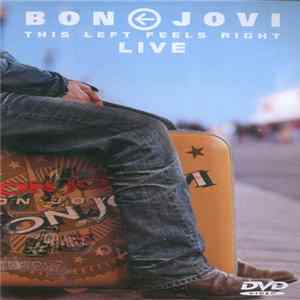 Bon Jovi - This Left Feels Right (Live) FLAC