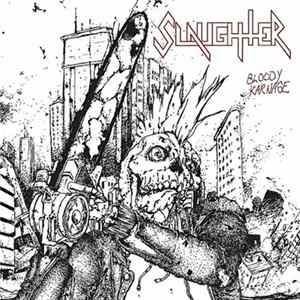 Slaughter - Bloody Karnage FLAC