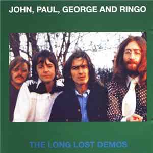 John, Paul, George And Ringo - The Long Lost Demos FLAC
