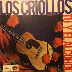 Los Criollos - Tu Y El Alcohol FLAC