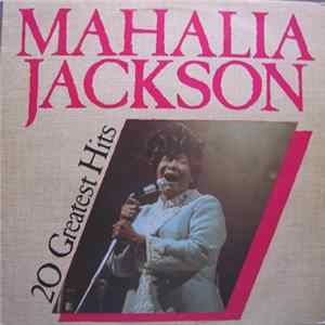 Mahalia Jackson - 20 Greatest Hits FLAC