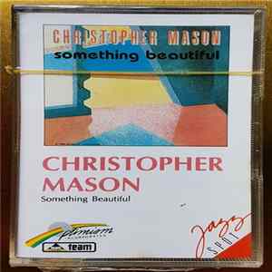 Christopher Mason - Something Beautiful FLAC