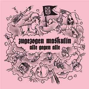 Zugezogen Maskulin - Alle Gegen Alle FLAC