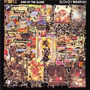King Of The Slums - Blowzy Weirdos FLAC