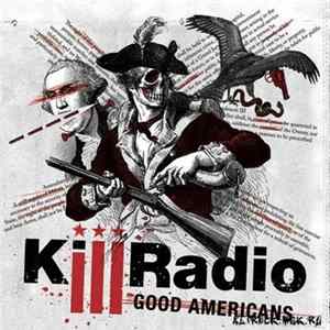Killradio - Good Americans FLAC