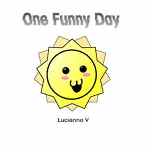 Lucianno V - One Funny Day FLAC