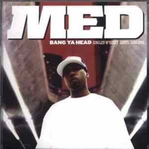 MED - Bang Ya Head - Singles & Guest Shots: 1998-2005 FLAC
