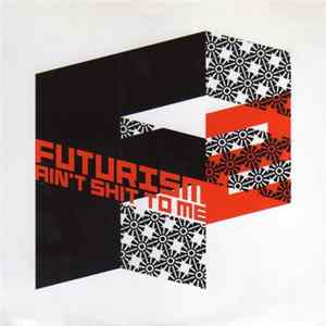 Various - Futurism Ain't Shit To Me 2 FLAC
