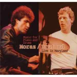 Moraz / Bruford - Music For Piano And Drums Live In Maryland FLAC