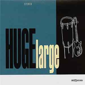 HUGElarge - HUGElarge FLAC