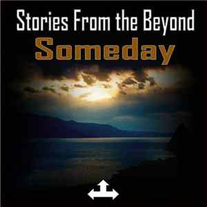 Stories From The Beyond - Someday FLAC