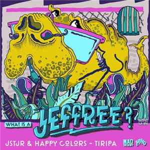 JSTJR & Happy Colors - Tiripa FLAC