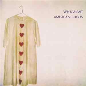 Veruca Salt - American Thighs FLAC